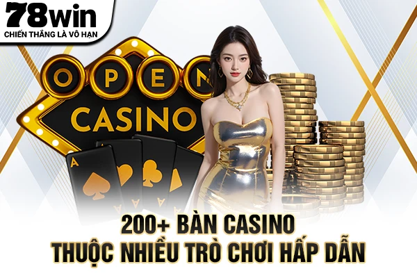 200+ bàn casino thuộc nhiều trò chơi hấp dẫn