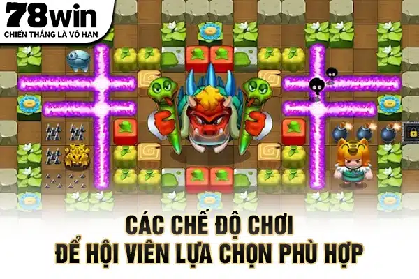 Các chế độ chơi để hội viên lựa chọn phù hợp