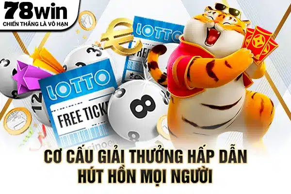 Cơ cấu giải thưởng hấp dẫn hút hồn mọi người