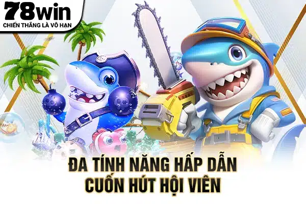 Đa tính năng hấp dẫn cuốn hút hội viên Đa tính năng hấp dẫn cuốn hút hội viên 