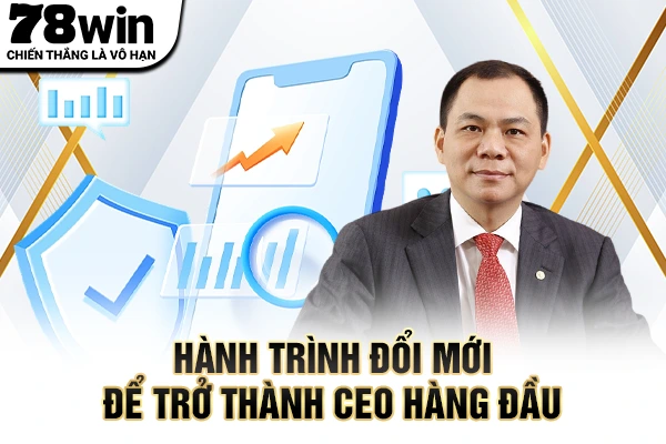 Hành trình đổi mới để trở thành CEO hàng đầu