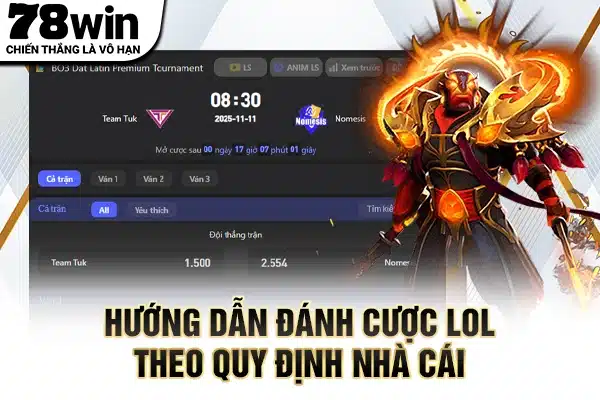 Hướng dẫn đánh cược LOL theo quy định nhà cái