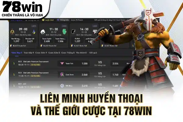 Liên minh huyền thoại và thế giới cược tại 78WIN