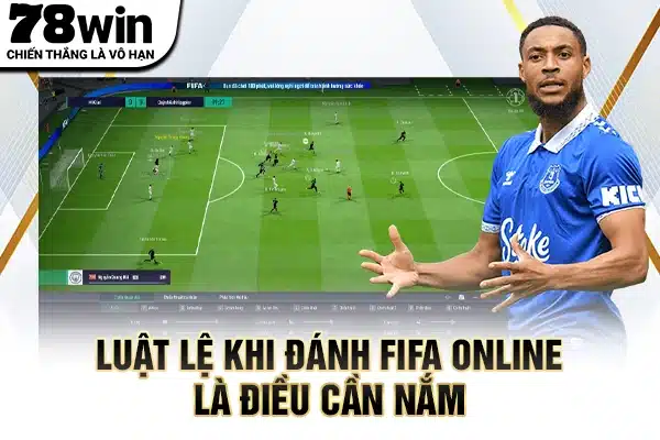 Luật lệ khi đánh FIFA Online là điều cần nắm