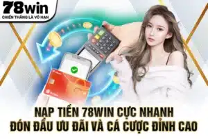 Nạp tiền 78WIN