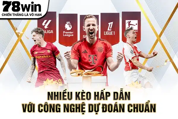 Nhiều kèo hấp dẫn với công nghệ dự đoán chuẩn