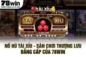 Nổ hũ tài xỉu