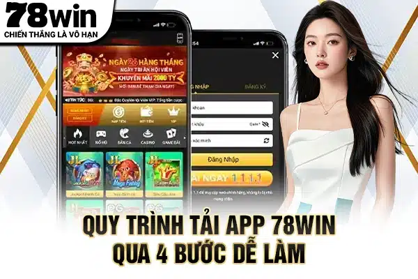 Quy trình tải app 78WIN qua 4 bước dễ làm