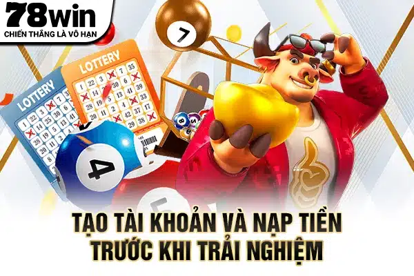 Tạo tài khoản và nạp tiền trước khi trải nghiệm