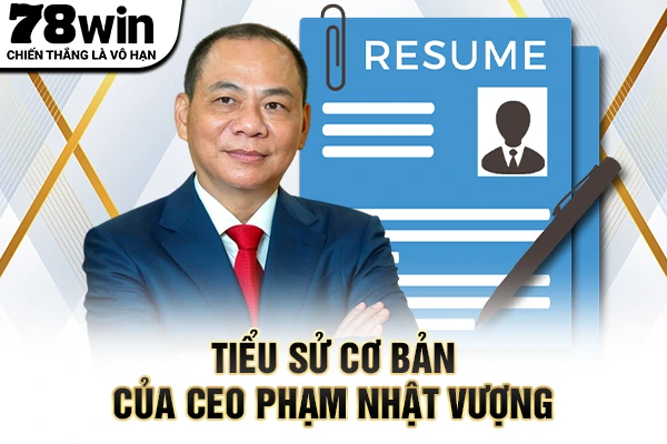 Tiểu sử cơ bản của CEO Phạm Nhật Vượng