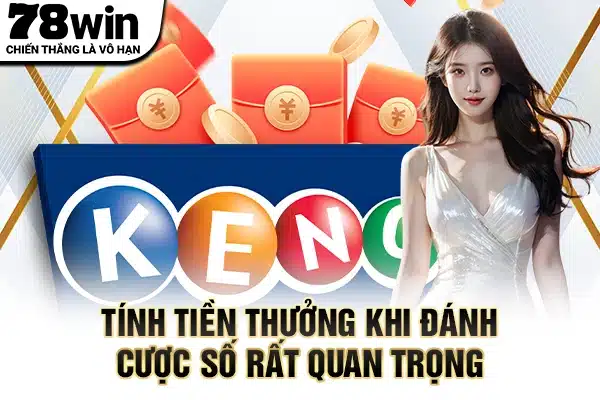 Tính tiền thưởng khi đánh cược số rất quan trọng