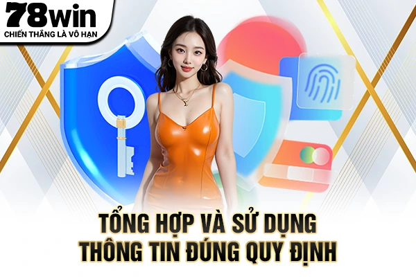 Tổng hợp và sử dụng thông tin đúng quy định