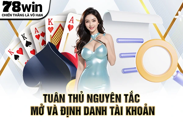 Tuân thủ nguyên tắc mở và định danh tài khoản