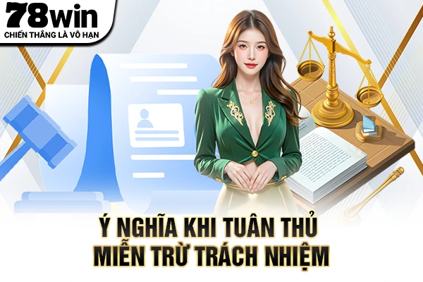 Ý nghĩa khi tuân thủ miễn trừ trách nhiệm